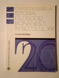 Costică Brădățan - O introducere la istoria filosofiei rom&acirc;nești &icirc;n secolul XX