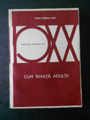 JAMES ROBBINS KIDD - CUM INVATA ADULTII foto