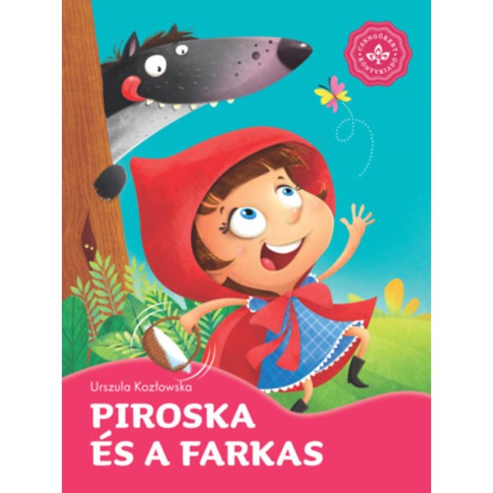 Piroska &eacute;s a farkas - Kedvenc mes&eacute;im
