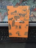 Ion Mărculescu, Meșterul de oglinzi, editura 3 Trei, București 2007, 072