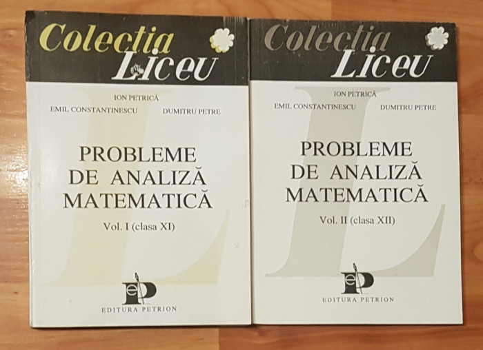 Probleme de analiza matematica de Ion Petrica (2 vol.)