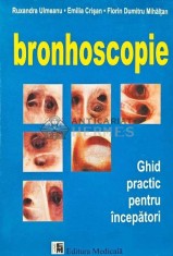 Bronhoscopie. Ghid practic pentru incepatori - 1999 - Ruxandra Ulmeanu (AC78) foto