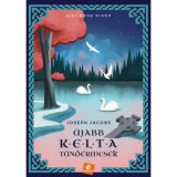 &Uacute;jabb kelta t&uuml;nd&eacute;rmes&eacute;k - Joseph Jacobs