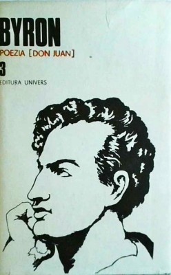 George Gordon Byron - Opere, volumul 3: Poezia (Don Juan) foto