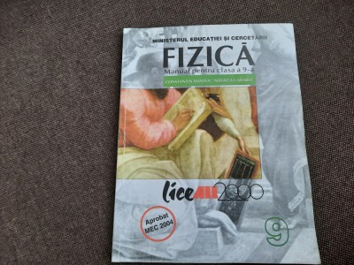 Constantin Mantea - Fizica. Manual pentru clasa a 9-a 2004 foto