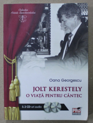 JOLT KERESTELY , O VIATA PENTRU CANTEC , 2014 , LIPSA CD - URI * foto