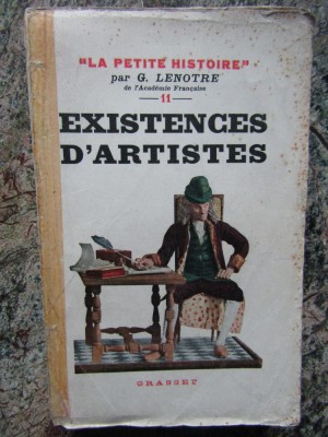 EXISTENCES D&amp;#039;ARTISTES DE MOLIERE A VICTOR HUGO - G. LENOTRE foto