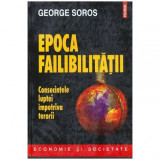 George Soros - Epoca failibilitatii - Consecintele luptei impotriva terorii - 104332