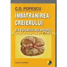Imbratranirea Creierului Si A Sistemului Sau Arterial - C.D. Popescu