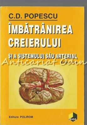 Imbratranirea Creierului Si A Sistemului Sau Arterial - C.D. Popescu