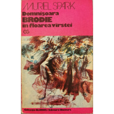 Domnisoara Brodie in floarea virstei - Muriel Spark