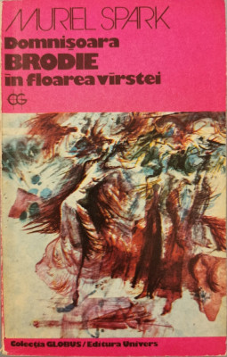 Domnisoara Brodie in floarea virstei - Muriel Spark foto