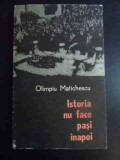 Istoria Nu Face Pasi Inapoi - Olimpiu Matichescu ,545370, Dacia