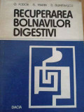 Recuperarea Bolnavilor Digestivi - O. Fodor Fl. Marin D. Dumitrascu ,282837, Dacia