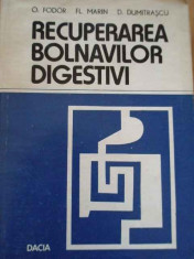 Recuperarea Bolnavilor Digestivi - O. Fodor Fl. Marin D. Dumitrascu ,282837 foto