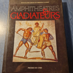 Amphitheatres & Gladiateurs Jean Claude Colyin et Christian Landes