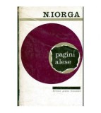 Nicolae Iorga - Pagini alese vol.I-II - 104494