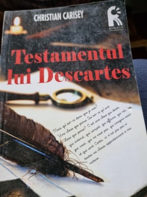 TESTAMENTUL LUI DESCARTES - CHRISTIAN CARISEY foto
