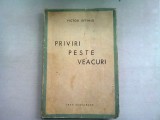 PRIVIRI PESTE VEACURI - VICTOR EFTIMIU