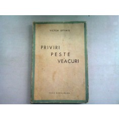 PRIVIRI PESTE VEACURI - VICTOR EFTIMIU