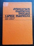 &Icirc;nregistrări magnetice digitale. Capete magnetice - Petru Ciureanu, Horia Gavrilă