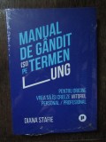 Manual de gandit (si) pe termen lung - Diana Stafie