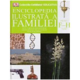 - Enciclopedia ilustrata a familiei - vol. 7 (F-H) - 130600
