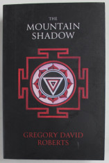 THE MOUNTAIN SHADOW by GREGORY DAVID ROBERTS , 2015 , PART I foto