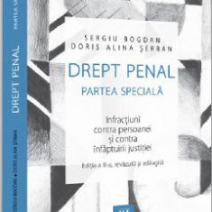 Drept penal partea speciala. Infractiuni contra persoanei Ed.3 - Sergiu Bogdan, Doris Alina Serban