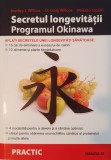 Secretul Longevitatii. Programul Okinawa, Bradley J. Willcox, Makoto Suzuki (carte rara, medicina alternativa, nutritie, lifestyle, viata sanatoasa)
