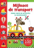 Mijloace De Transport. Prima Carte De Activitati Cu Autocolante - Litera