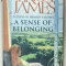 A SENSE OF BELONGING by ERICA JAMES ,2003