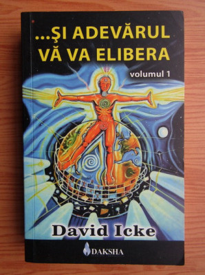 David Icke - Si adevarul va va elibera Volumul 1 foto