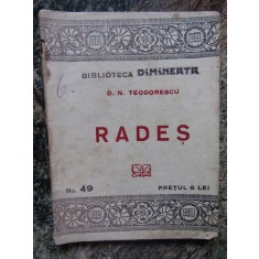 D N Teodorescu- Rades -Colectia Dimineata nr.49 -Prima Editie ,72pag