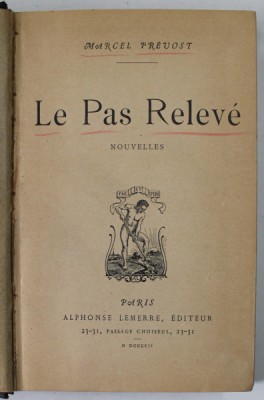 LE PAS RELEVE , NOUVELLES par MARCEL PREVOST , 1902 , PREZINTA PETE , URME DE UZURA foto