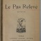 LE PAS RELEVE , NOUVELLES par MARCEL PREVOST , 1902 , PREZINTA PETE , URME DE UZURA