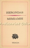 Mimiambi - Herondas - Colectia Thalia, Editura Univers, 1976, 59 pagini