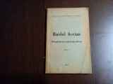 RAIDUL AERIAN Pregatirea Cartografica - Vol. 1 - George A. Botez - 1934, 116 p., Alta editura