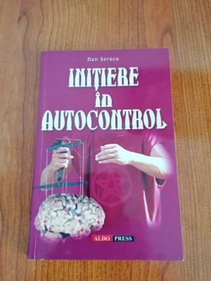 Dan Seracu, Inițiere &amp;icirc;n autocontrol foto
