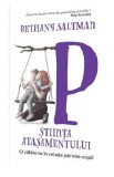 Stiinta atasamentului - Bethany Saltman