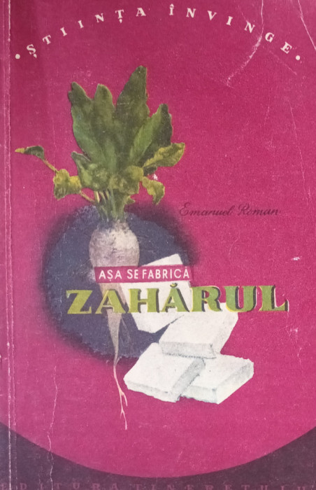 ASA SE FABRICA ZAHARUL EMANUEL ROMAN