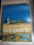 Sur les chemins de Compostelle (Pe drumurile din Compostela) - Patrick Huchet; Yvon Bo&euml;lle (&Eacute;ditions Ouest-France, Rennes, 2002)