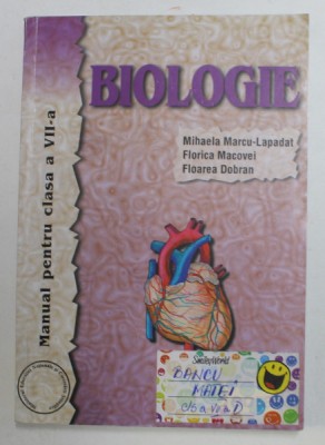 BIOLOGIE de MIHAELA MARCU - LAPADAT ...FLOAREA DOBRAN , MANUAL PENTRU CLASA A VII -A , 2017 foto
