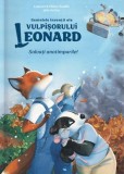 Genialele inventii ale vulpisorului Leonard. Salvati anotimpurile! - Laurent si Olivier Souille, Julie Mellan