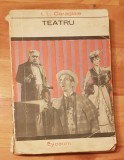 Teatru de I. L. Caragiale. Colectia Lyceum Nr. 91