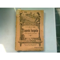 LEGENDA FUNIGEILOR - ST.O. IOSIF SI D. ANGHEL (POEM DRAMATIC IN 3 ACTE)