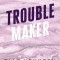 Trouble Maker