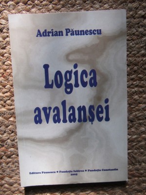 Adrian Paunescu - Logica avalansei foto