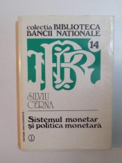 SISTEMUL MONETAR SI POLITICA MONETARA de SILVIU CERNA 1996 foto