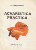 MIRCEA OPREA - ACVARISTICA PRACTICA